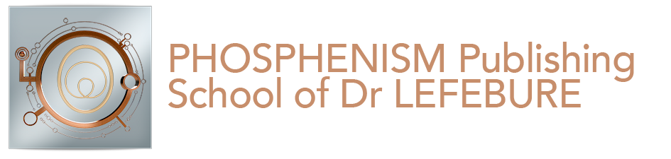 PHOSPHENISM - Dr. LEFEBURE School